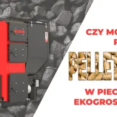 Czy w piecu na pellet można palić ekogroszkiem? Odpowiedzi na wątpliwości