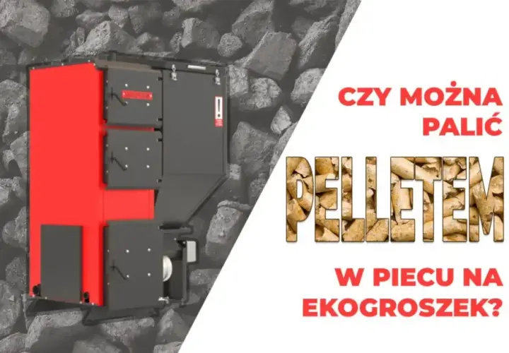 Czy w piecu na pellet można palić ekogroszkiem? Odpowiedzi na wątpliwości